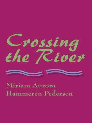 cover image of Crossing the River